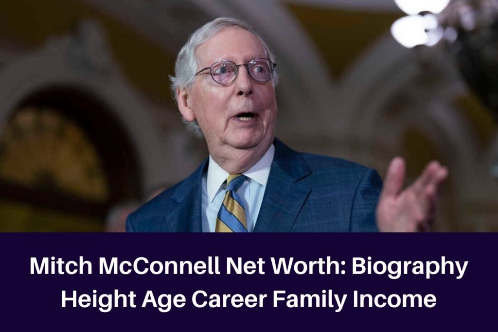 Mitch McConnell Net Worth 2023: Biography Height Age Career Family Income