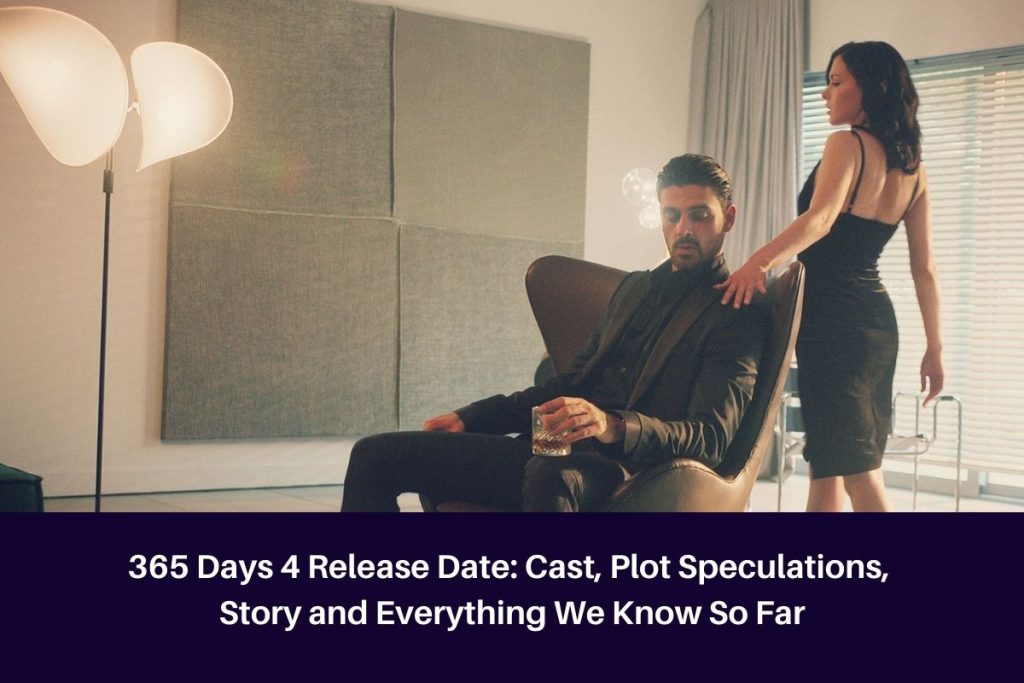 365 Days 4 Release Date: Cast, Plot Speculations, Story and Everything We Know So Far
