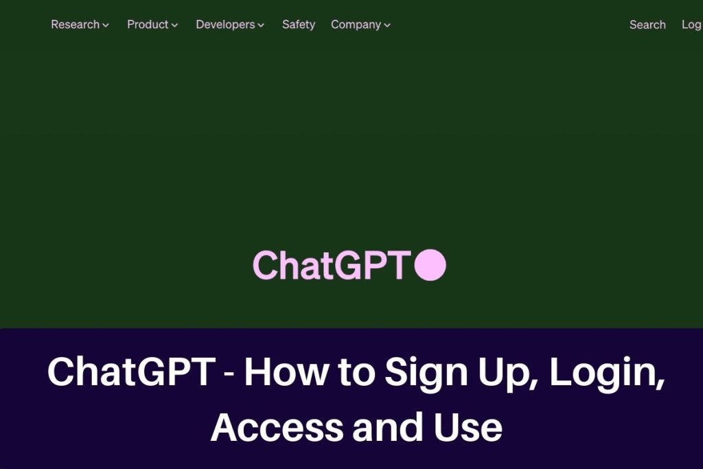 ChatGPT - How to Sign Up, Login, Access and Use