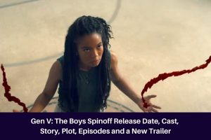 Gen V: The Boys Spinoff Release Date, Cast, Story, Plot, Episodes and a New Trailer 