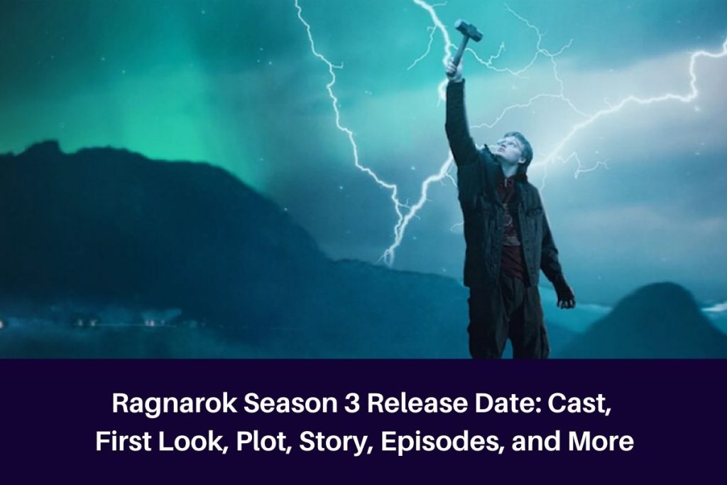 Ragnarok Season 3 Release Date: Cast, First Look, Plot, Story, Episodes, and More
