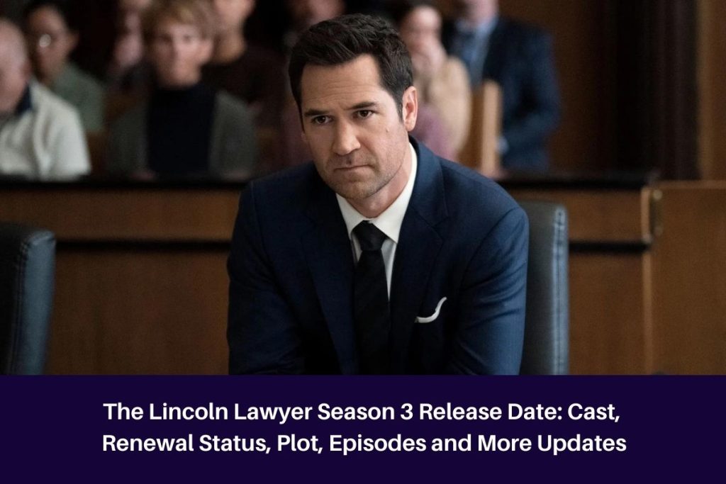 The Lincoln Lawyer Season 3 Release Date: Cast, Renewal Status, Plot, Episodes and More Updates