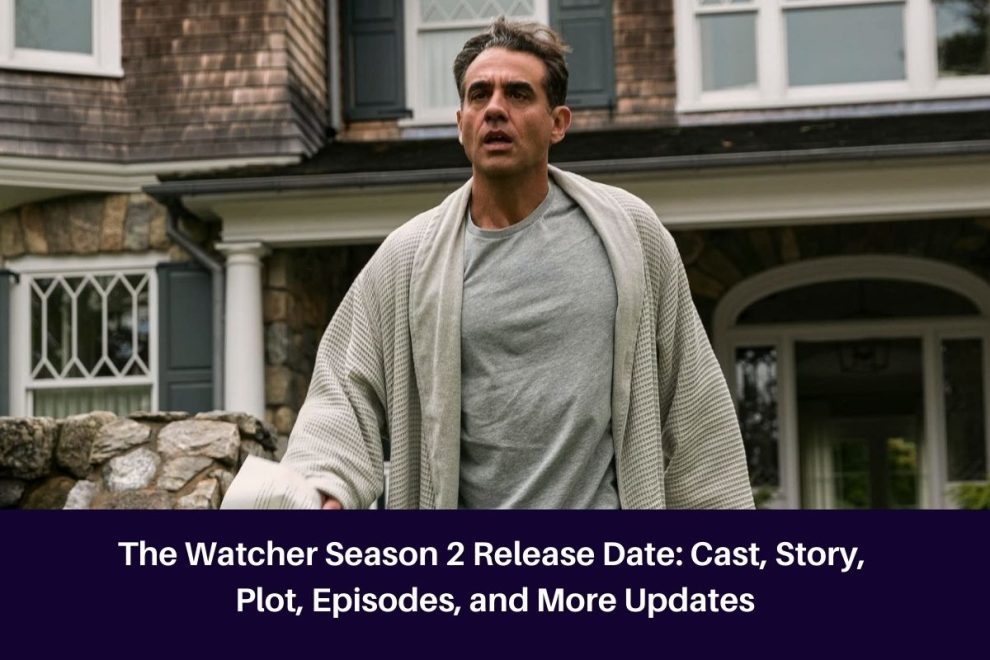 The Watcher Season 2 Release Date: Cast, Story, Plot, Episodes, and More Updates